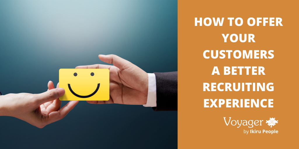 How to offer your customers a better recruiting experience