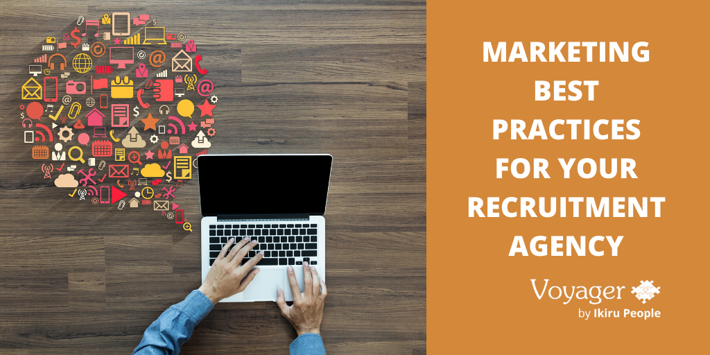 Marketing Best Practices For Your Recruitment Agency